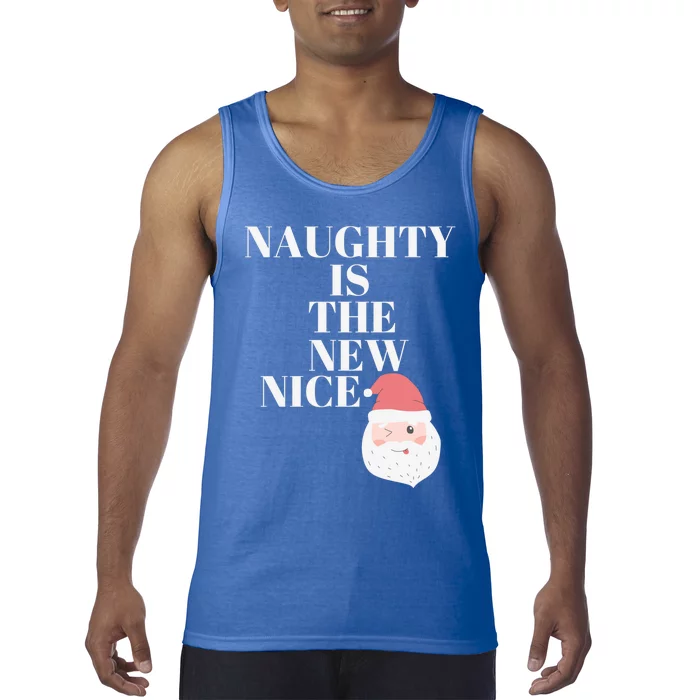 Funny Christmas Santa Naughty Is The New Nice Gift Tank Top