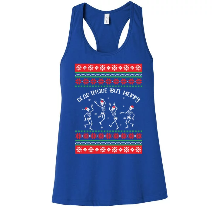 Funny Christmas Skeleton Dancing Dead Inside But Merry Cute Gift Women's Racerback Tank