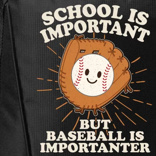 Funny Cute School Is Important But Baseball Is Importanter City Backpack