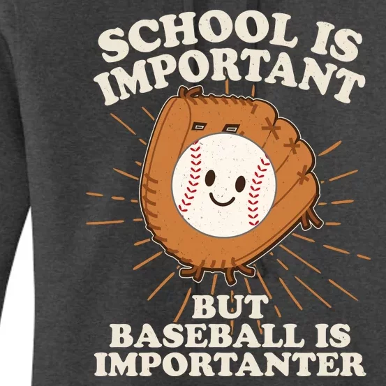 Funny Cute School Is Important But Baseball Is Importanter Women's Pullover Hoodie