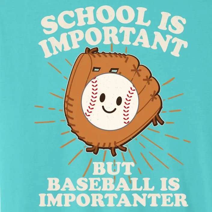 Funny Cute School Is Important But Baseball Is Importanter ChromaSoft Performance T-Shirt