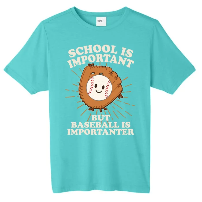 Funny Cute School Is Important But Baseball Is Importanter ChromaSoft Performance T-Shirt