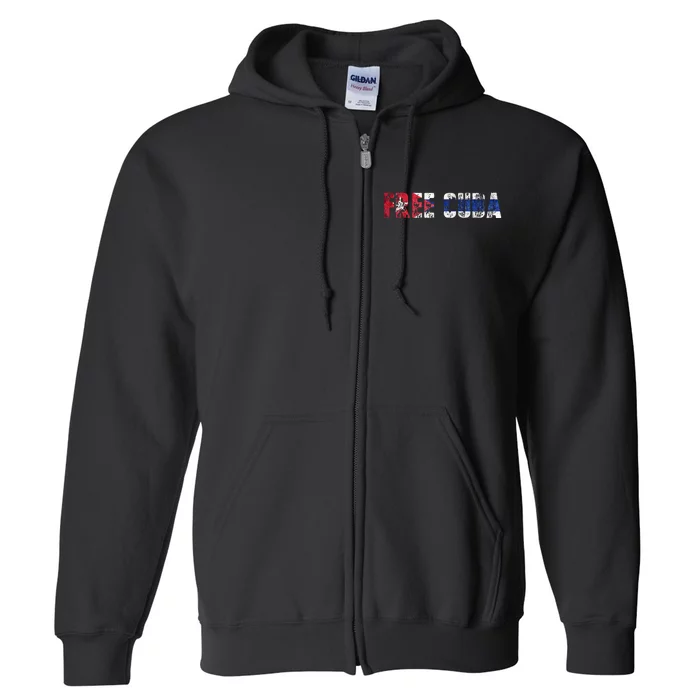 Free Cuba Sos Cuba Patriotic Cuban First Full Zip Hoodie