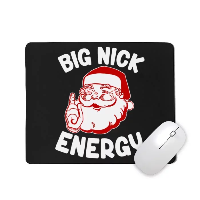 Funny Christmas Shirt Santa Shirt Big Nick Energy Pullover Hoodie Mousepad