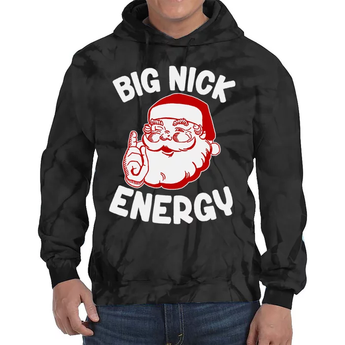 Funny Christmas Shirt Santa Shirt Big Nick Energy Pullover Hoodie Tie Dye Hoodie