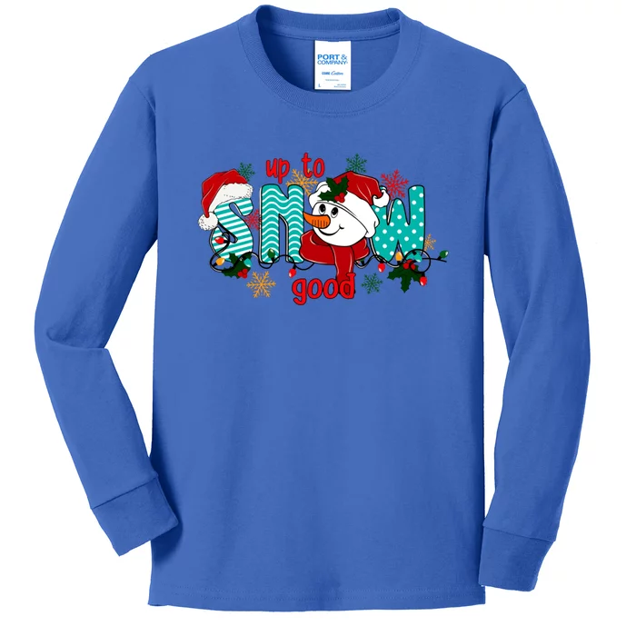 Funny Christmas Snow Up To Snow Good Winter Holiday Cool Gift Kids Long Sleeve Shirt