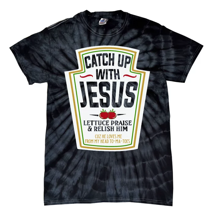 Funny Christian S Christian Gifts Catch Up With Jesus Tie-Dye T-Shirt