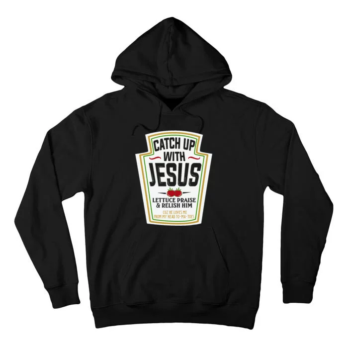 Funny Christian S Christian Gifts Catch Up With Jesus Tall Hoodie