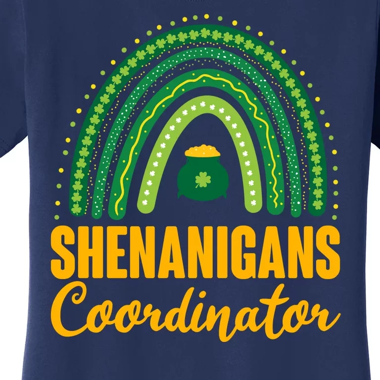 Funny Cute Shenanigans Coordinator Lucky Green Rainbow Pot Of Gold Women's T-Shirt