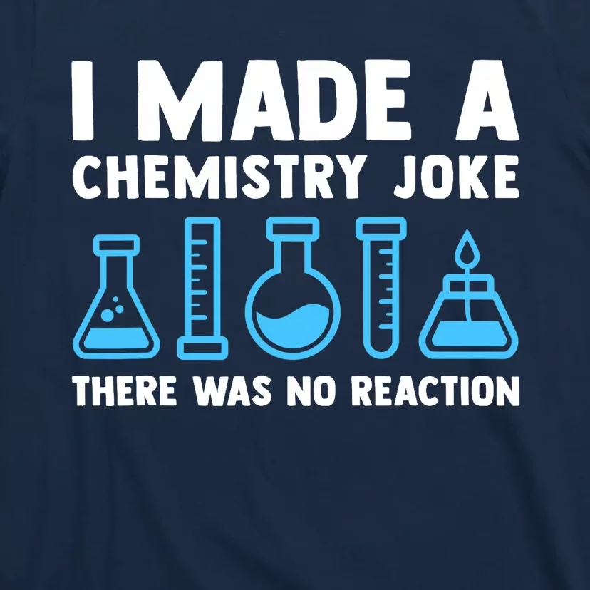 Funny Chemistry Science Teacher Chemist Gift T-Shirt