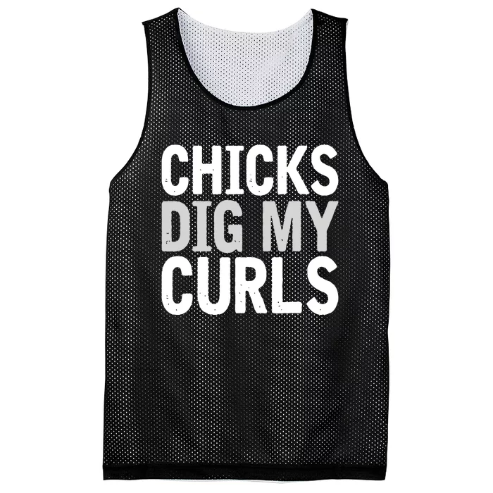 Funny Cute Saying Chicks Dig My Curls Curly Hair Mesh Reversible Basketball Jersey Tank