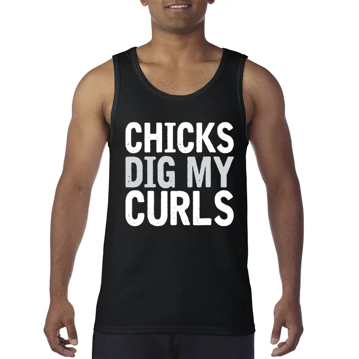 Funny Cute Saying Chicks Dig My Curls Curly Hair Tank Top