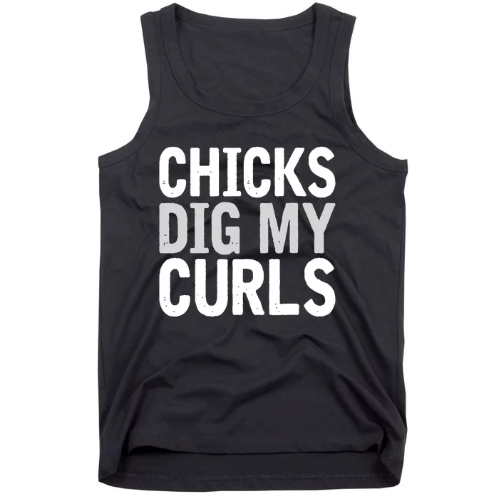 Funny Cute Saying Chicks Dig My Curls Curly Hair Tank Top