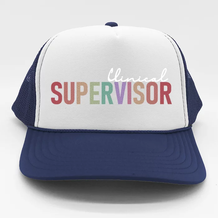 Funny Clinical Supervisor Gift Trucker Hat