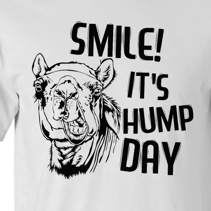 Funny Camel Smile! ItS Hump Day Funny Hump Day Tall T-Shirt