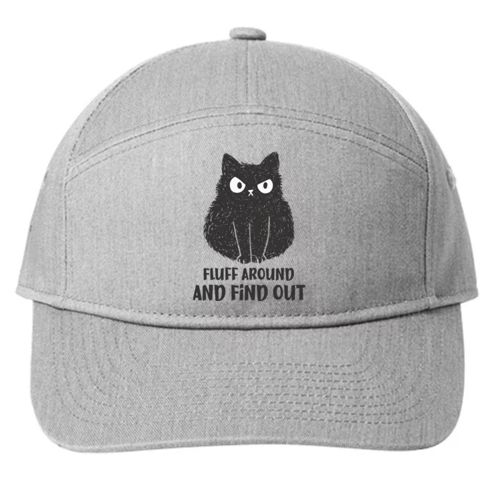 Funny Cat Shirt Fluff Around and Find Out 7-Panel Snapback Hat