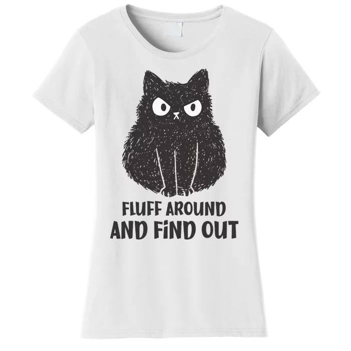 Funny Cat Shirt Fluff Around and Find Out Women's T-Shirt