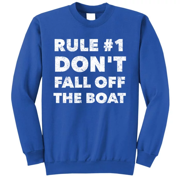 Funny Cruise Ship Yacht Sailing Dont Fall Off The Boat Gift Sweatshirt