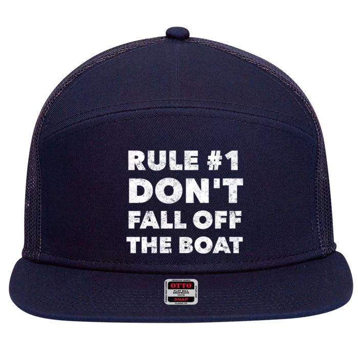 Funny Cruise Ship Yacht Sailing Dont Fall Off The Boat Gift 7 Panel Mesh Trucker Snapback Hat