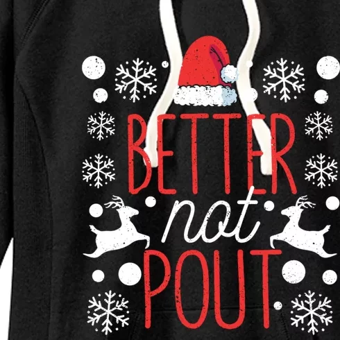 Funny Christmas Santa Claus Holiday Party Better Not Pout Cool Gift Women's Fleece Hoodie