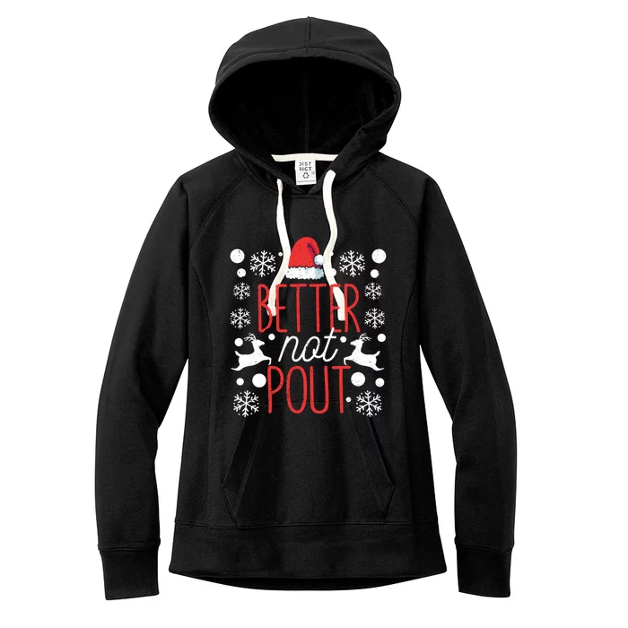 Funny Christmas Santa Claus Holiday Party Better Not Pout Cool Gift Women's Fleece Hoodie