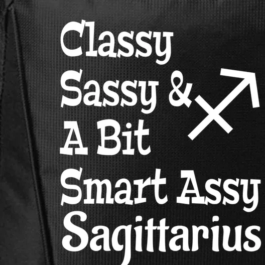 Funny Classy Sassy And A Bit Smart Assy Sagittarius Zodiac Funny Gift City Backpack