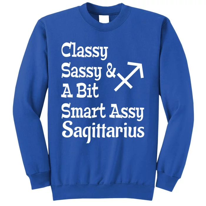 Funny Classy Sassy And A Bit Smart Assy Sagittarius Zodiac Funny Gift Sweatshirt