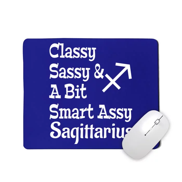 Funny Classy Sassy And A Bit Smart Assy Sagittarius Zodiac Funny Gift Mousepad