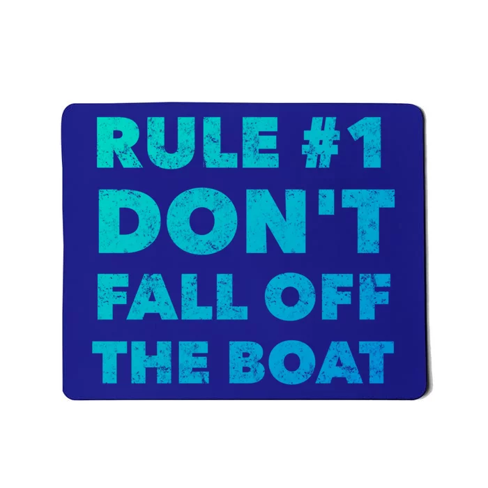 Funny Cruise Ship Yacht Sailing Dont Fall Off The Boat Gift Mousepad