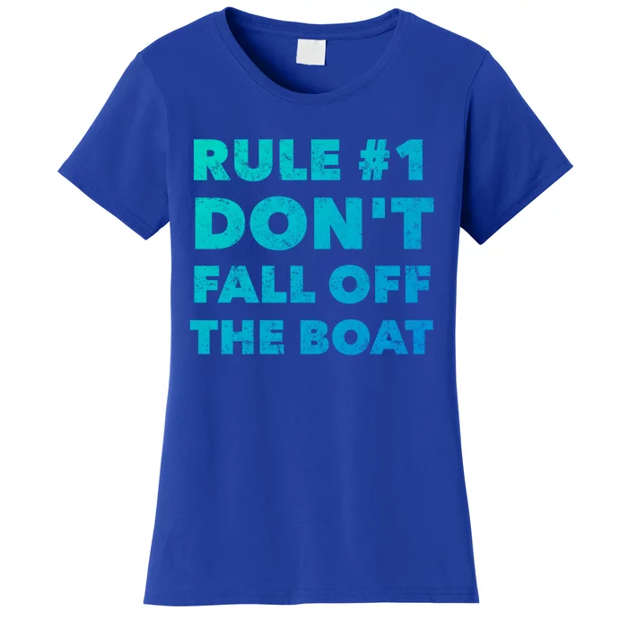 Funny Cruise Ship Yacht Sailing Dont Fall Off The Boat Gift Women's T-Shirt