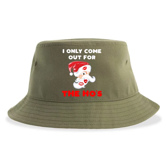 Funny Christmas Santa Claus I Only Come Out For The HoS Gift Sustainable Bucket Hat