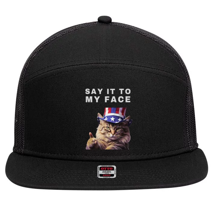 Funny Cat Say It To My Face Kamala Harris 7 Panel Mesh Trucker Snapback Hat