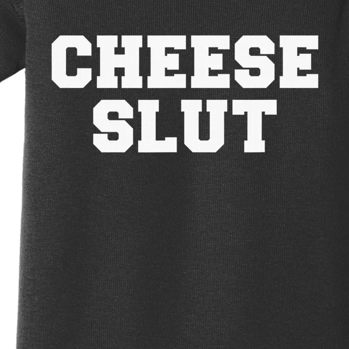 Funny Cheese Slut Adult Humor Sarcasm Baby Bodysuit