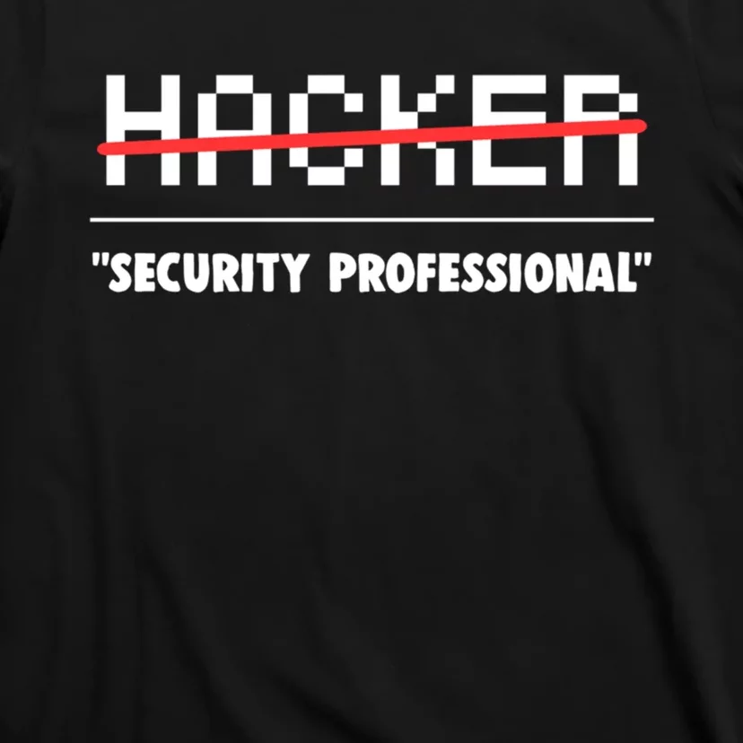 Funny Cyber Security Computer Hacker Gift T-Shirt