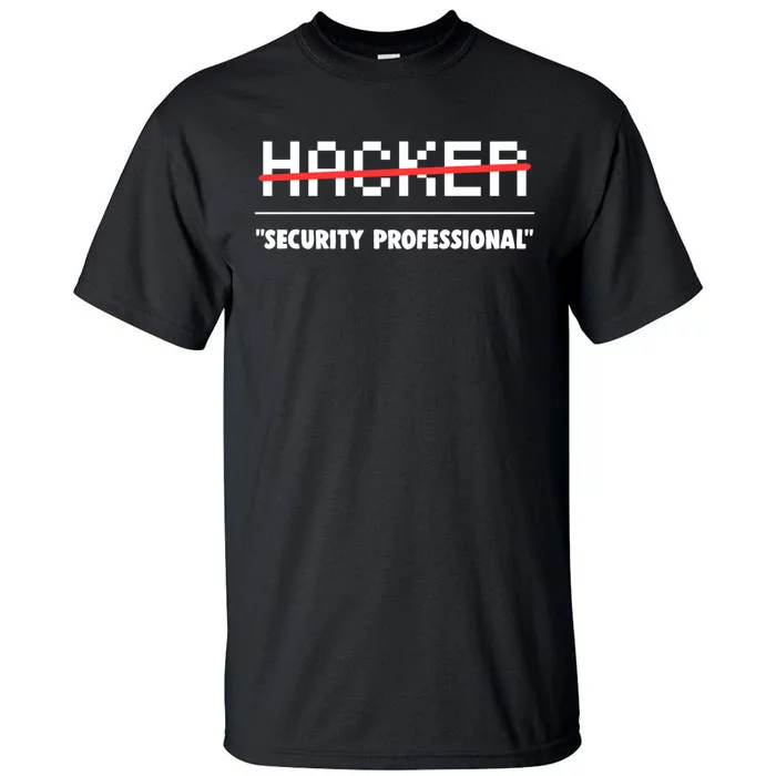 Funny Cyber Security Computer Hacker Gift Tall T-Shirt