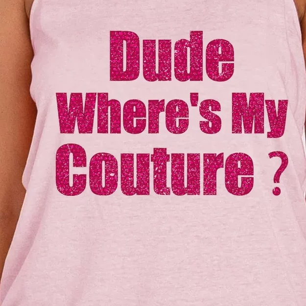 Funny Couture Sarcastic Quote Dude WhereS My Couture Women Women's Knotted Racerback Tank