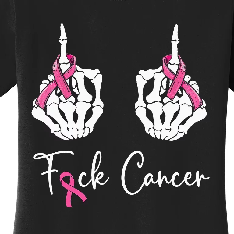 Fuck Cancer Skeleton Middle Finger Breast Cancer Awareness Women's T-Shirt