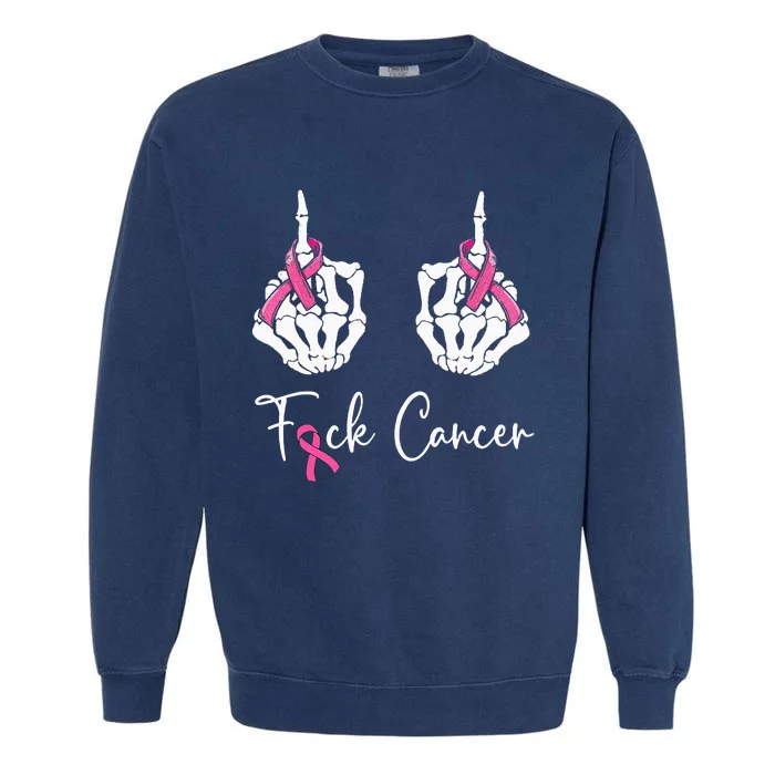 Fuck Cancer Skeleton Middle Finger Breast Cancer Awareness Garment-Dyed Sweatshirt