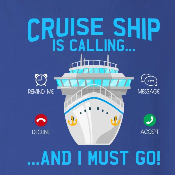 Funny Cruise Ship Is Calling And I Must Go Cruising Lovers Cool Gift Toddler Long Sleeve Shirt