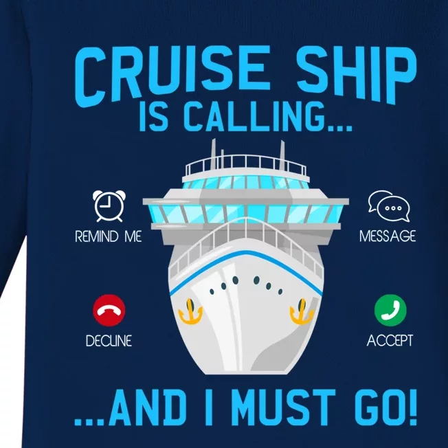 Funny Cruise Ship Is Calling And I Must Go Cruising Lovers Cool Gift Baby Long Sleeve Bodysuit