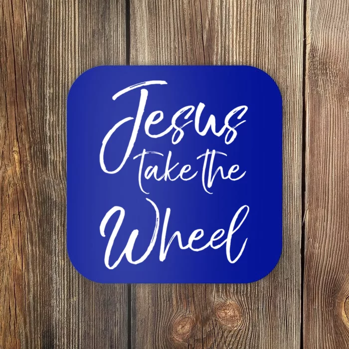 Funny Christian Saying Quote Jesus Take The Wheel Gift Coaster