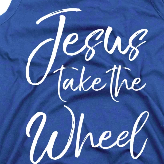 Funny Christian Saying Quote Jesus Take The Wheel Gift Tank Top