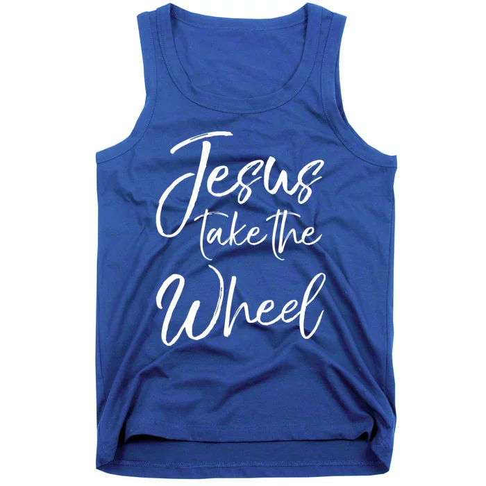 Funny Christian Saying Quote Jesus Take The Wheel Gift Tank Top