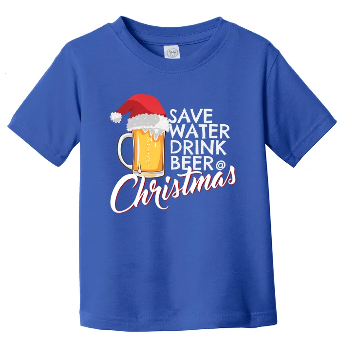 Funny Christmas Save Water Beer At Xgiftmas Santa Hatgift Toddler T-Shirt