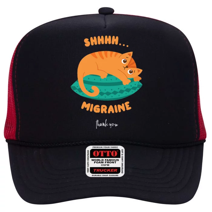 Funny Cat Shhhh Migraine Thank You Chronic Illness High Crown Mesh Trucker Hat