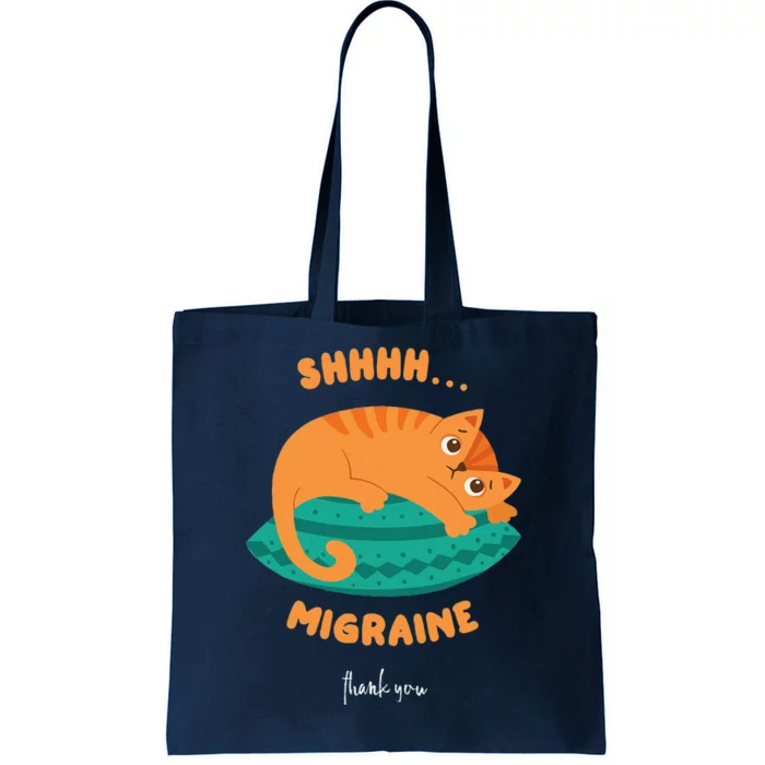 Funny Cat Shhhh Migraine Thank You Chronic Illness Tote Bag