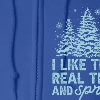 Funny Christmas Sayings I Like Them Real Thick And Sprucey Gift Full Zip Hoodie