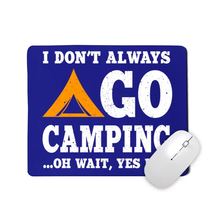 Funny Camping Saying Design Nature Lover Summer Camp Great Gift Mousepad