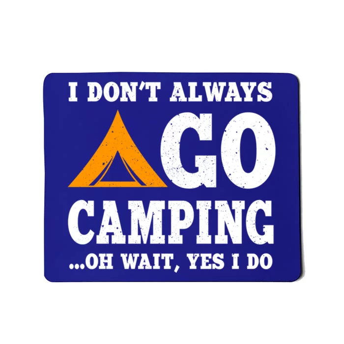 Funny Camping Saying Design Nature Lover Summer Camp Great Gift Mousepad