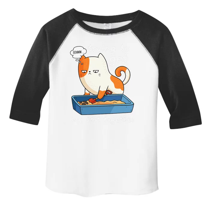 Funny Cat Trying To Get My Shit Together Cat Lover Toddler Fine Jersey T-Shirt